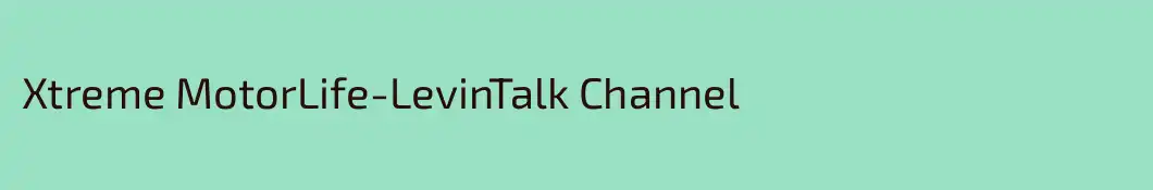 Xtreme MotorLife-LevinTalk Channel